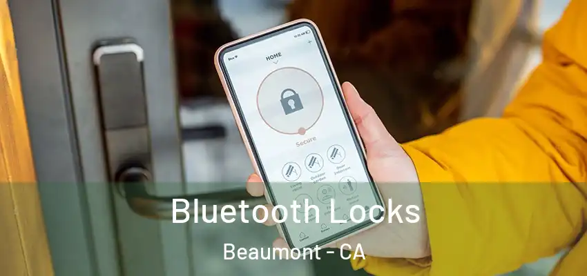 Bluetooth Locks Beaumont - CA