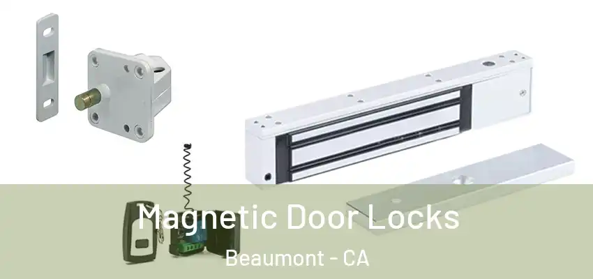 Magnetic Door Locks Beaumont - CA