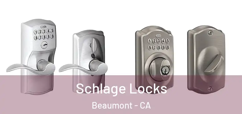  Schlage Locks Beaumont - CA